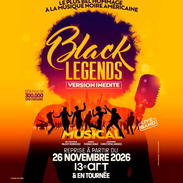 BLACK LEGENDS, LE MUSICAL